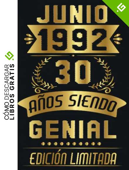 CUADERNO, JUNIO 1992 30 A&ntilde;os Siendo Genial Edici&oacute;n Limitada: Cuaderno de cumplea&ntilde;os de 30 a&ntilde;os para mujeres y hombres, ideas de cumplea&ntilde;os de 30 a&ntilde;os, ... regalo Para la esposa, novia, mujer, La madre