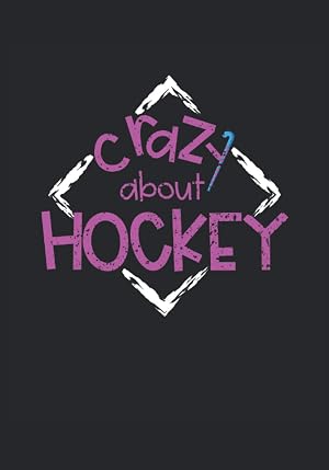 Cuaderno loco por el hockey sobre c&eacute;sped: Cuaderno punteado, formato B5 con tapa blanda, 120 p&aacute;ginas numeradas con &iacute;ndice y descripci&oacute;n general anual, ... sobre c&eacute;sped, como diario o diario de balas