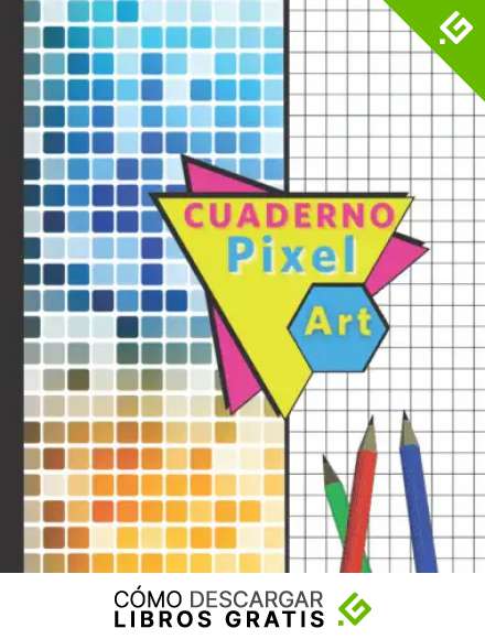 Cuaderno Pixel Art: Libro de arte de p&iacute;xeles de cuadr&iacute;cula en blanco para dibujar para ni&ntilde;os y adultos 8.5 / 11 pulgadas