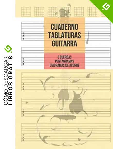 Cuaderno Tablatura Guitarra: Guitarra 6 Cuerdas, 5 Tablaturas con Pentagramas y 7 Diagramas de Acorde por P&aacute;gina, 100 P&aacute;ginas A4