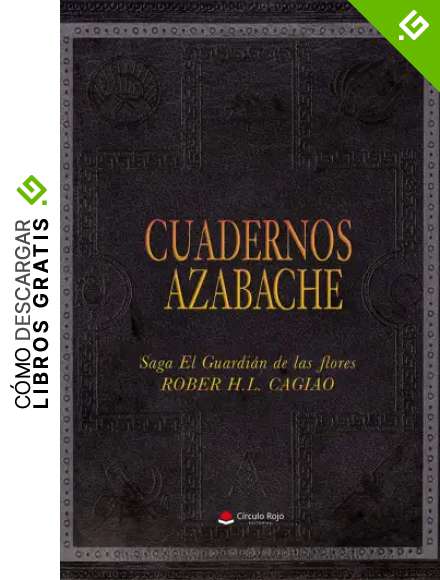 CUADERNOS AZABACHE (SAGA EL GUARDI&Aacute;N DE LAS FLORES n&ordm; 5)