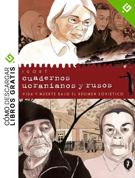 Cuadernos ucranianos y rusos: Vida y muerte bajo el r&eacute;gimen sovi&eacute;tico (Salamandra Graphic)