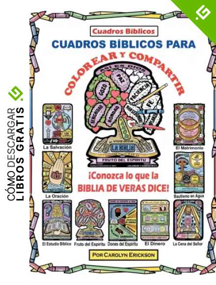 Cuadros Biblicos Para Colorear Y Compartir: &iexcl;Conozca Lo Que La Biblia De Veras Dice!