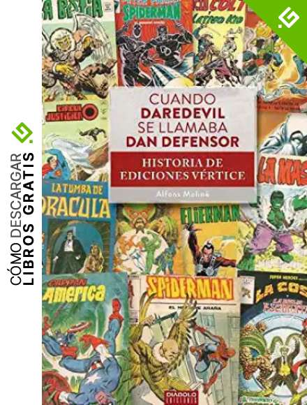 Cuando Daredevil Se llamaba Dan Defensor Historia De Ediciones v&eacute;rtice