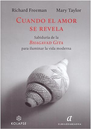 Cuando el amor se revela: Sabidur&iacute;a de la Bhagavad Gita para iluminar la vida moderna.: 2 (Ananta)