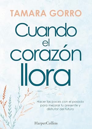 Cuando el coraz&oacute;n llora (HarperCollins)