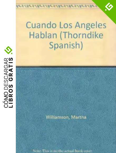 Cuando Los Angeles Hablan: Inspiracio N De Touched by an Angel (Thorndike Press Large Print Spanish Series)