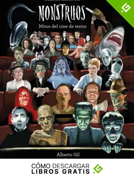 Cuando nacen los monstruos: Mitos del cine de terror (Literatura ilustrada)