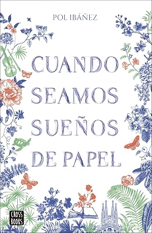 Cuando seamos sue&ntilde;os de papel (Ficci&oacute;n)