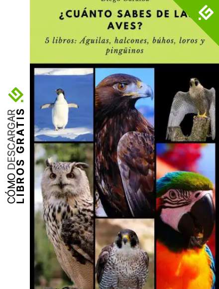 &iquest;CU&Aacute;NTO SABES DE LAS AVES?: Pack de 5 libros de la colecci&oacute;n. B&uacute;hos, &aacute;guilas, halcones, loros y ping&uuml;inos (&iquest;Cu&aacute;nto sabes de...? n&ordm; 29)