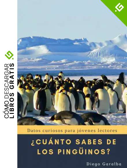 &iquest;CU&Aacute;NTO SABES DE LOS PING&Uuml;INOS?: Datos curiosos para j&oacute;venes lectores (&iquest;Cu&aacute;nto sabes de...? n&ordm; 3)