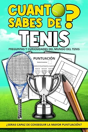Cuanto Sabes de Tenis: Preguntas y Curiosidades del Mundo del Tenis | &iquest;Ser&aacute;s capaz de conseguir la mayor puntuaci&oacute;n?