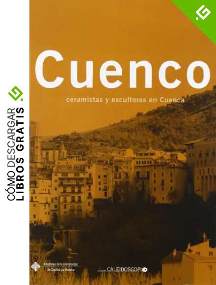 Cuenco, ceramistas y escultores de Cuenca: 7 (CALEIDOSCOPIO)