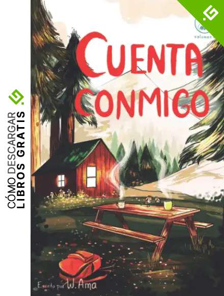 Cuenta conmigo (Serie Ideas en la casa del &aacute;rbol. Volumen 5): Novela infantil-juvenil. Lectura de 8-9 a 11-12 a&ntilde;os. Literatura Ficci&oacute;n. Libros para ni&ntilde;as y ni&ntilde;os. (Spanish Edition)