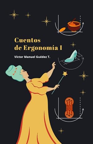 Cuentos de Ergonom&iacute;a I: Versi&oacute;n en blanco y negro: Econ&oacute;mica: 1