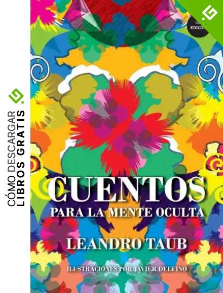Cuentos para la mente oculta (version ilustrada): parabolas para elevar nuestra conciencia: 3 (Conciencia Taub)