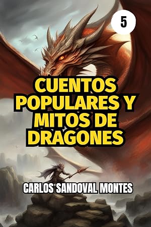 Cuentos populares y mitos de dragones (Cuentos Populares y Mitos Infantiles n&ordm; 5)