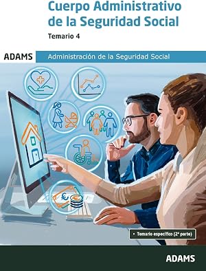 Cuerpo administrativo de la seguridad social.Temario 4 (Temarios 3 y 4 Cuerpo Administrativo de la Administraci&oacute;n de la Seguridad Social (OC))
