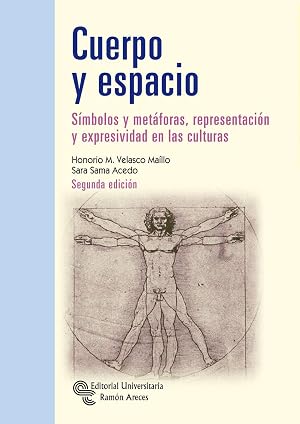 Cuerpo y Espacio: S&iacute;mbolos y met&aacute;foras, representaci&oacute;n y expresividad en las culturas (Manuales)