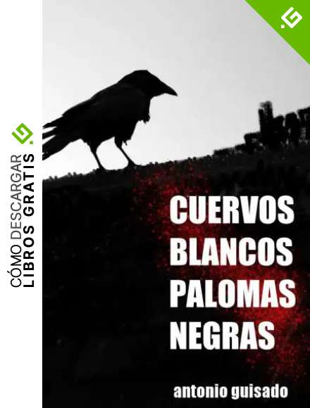 Cuervos Blancos Palomas Negras