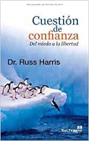 Cuestion de confianza. Del Miedo A La Libertad: 120 (Proyecto)