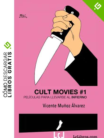 Cult movies 1. Pel&iacute;culas para llevarse al infierno