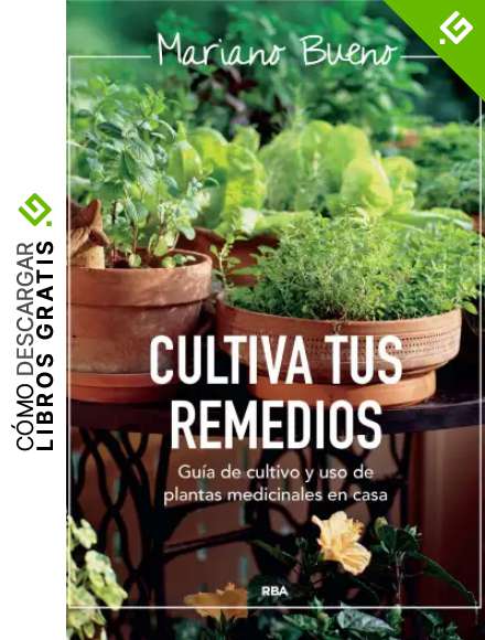 Cultiva tus remedios: Cultivo ecol&oacute;gico en peque&ntilde;os espacios (CULTIVOS)