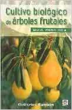 Cultivo Biol&oacute;gico de &Aacute;rboles Frutales. Gu&iacute;a de Campo