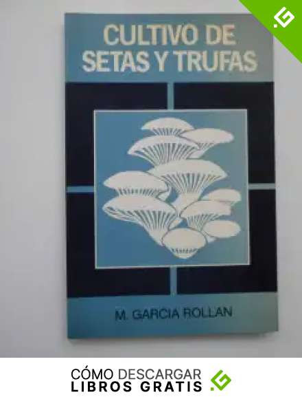 Cultivo de setas y trufas