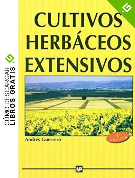 Cultivos herb&aacute;ceos extensivos. (Agricultura)
