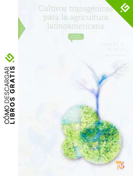 Cultivos Transgenicos Para La Agricultura Latinoamericana: 219 (Ciencia Y Tecnologia)