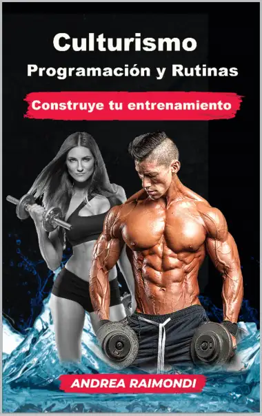 Culturismo. Programaci&oacute;n y Rutinas: Construye tu entrenamiento