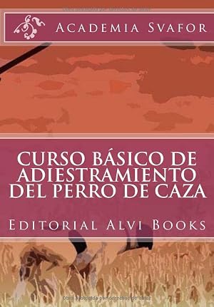 Curso B&aacute;sico de Adiestramiento del Perro de Caza