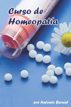 Curso de Homeopat&iacute;a: Curso completo de Homeopat&iacute;a, para ejercer profesionalmente, o privado. 180 medicamentos con su terap&eacute;utica mental y general. ... para determinar el medicamento a utilizar