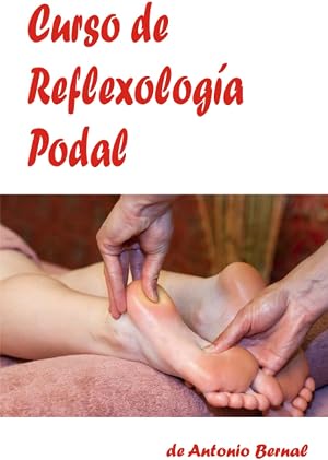 Curso de Reflexolog&iacute;a Podal: Curso de Reflexolog&iacute;a Podal completo, con mapas de puntos de reflexolog&iacute;a de pies. Terapia de Reflexolog&iacute;a Podal para diferentes problemas de salud. Tratamiento estr&eacute;s.