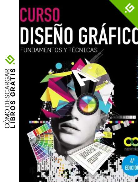 Curso Dise&ntilde;o gr&aacute;fico. Fundamentos y t&eacute;cnicas (Espacio De Dise&ntilde;o)