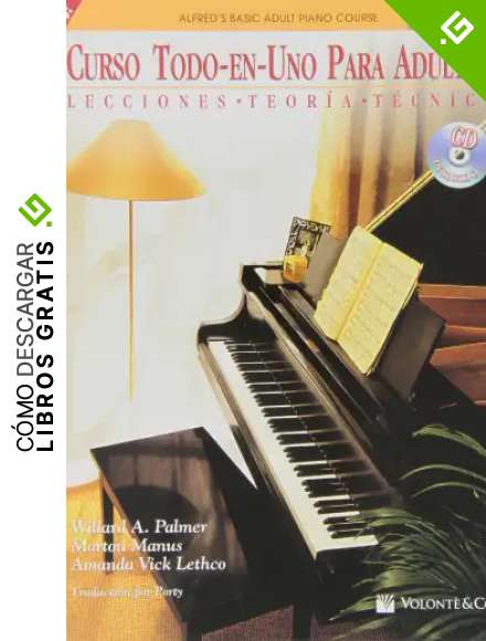 Curso Todo en Uno para Adultos: Nivel 1 con CD: Lecciones * Teoria * Tecnica (Spanish Language Edition), Book & CD (Didattica musicale)