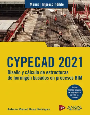 CYPECAD 2021. Dise&ntilde;o y c&aacute;lculo de estructuras de hormig&oacute;n basados en procesos BIM