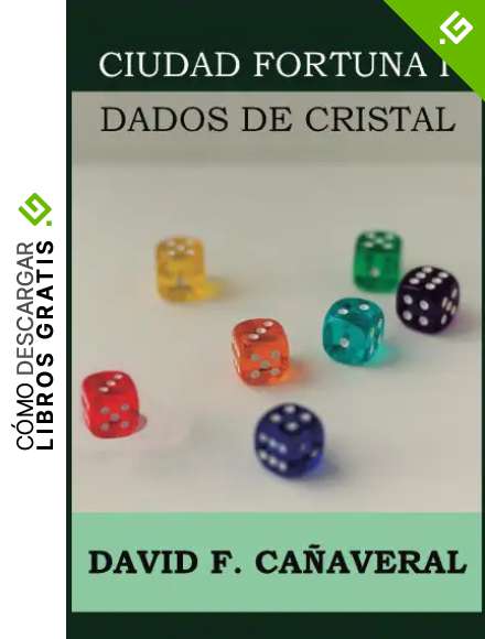 Dados de cristal (Ciudad Fortuna n&ordm; 1)