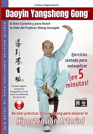 Daoyin Yangsheng Gong Ejercicios para Mejorar la Hipertensi&oacute;n: El Arte Para Nutrir la Vida del Profesor Zhang Guangde (Daoyin Yangsheng Gong Recetas Pr&aacute;cticas para la Salud)