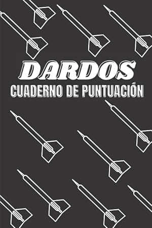 DARDOS Cuarderno de Puntuaci&oacute;n: libro de puntuaci&oacute;n de dardos, con 100 p&aacute;ginas y formato (15,24 x 22,86 cm), juego de dardos 01 (301, 501 ..), juego de cricket, ... marca para tus juegos con amigos