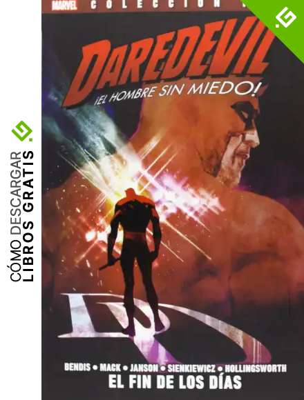Daredevil. El Fin De Los D&iacute;as (100% Marvel (panini))