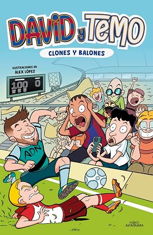 David y Temo: Clones y balones (J&oacute;venes lectores)