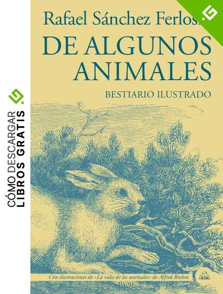 De algunos animales: Bestiario ilustrado (Literatura Random House)