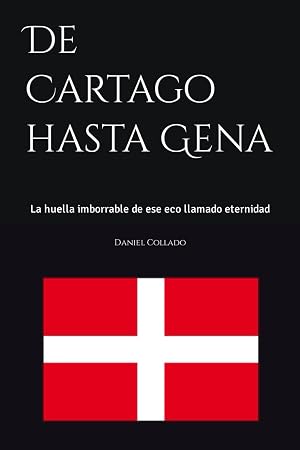 De Cartago hasta Gena: La huella imborrable de ese eco llamado eternidad