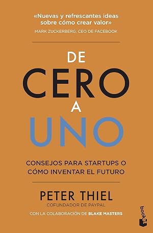 De cero a uno: C&oacute;mo inventar el futuro (Pr&aacute;cticos siglo XXI)