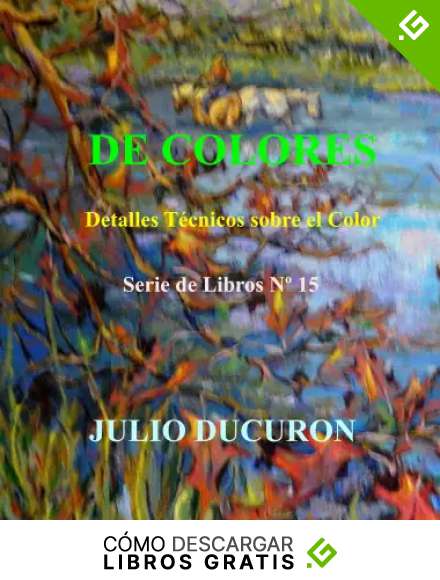 DE COLORES: Detalles t&eacute;cnicos sobre el Color (Color Quebrado n&ordm; 15)
