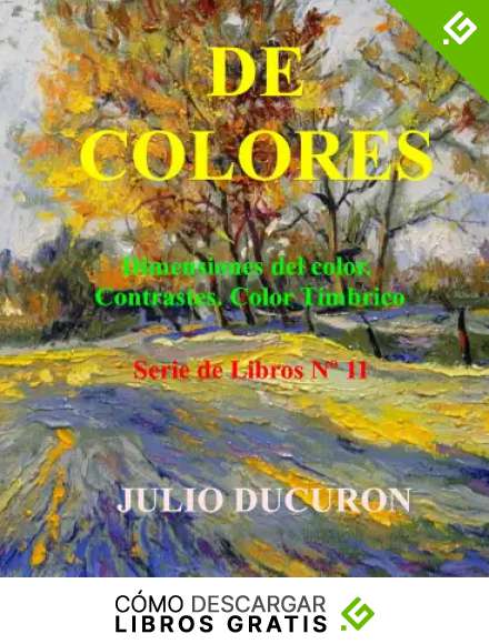 DE COLORES: Dimensiones del Color. Contrastes. Color T&iacute;mbrico