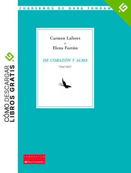 De coraz&oacute;n y alma (1947-1952) (Cuadernos de Obra Fundamental n&ordm; 7)