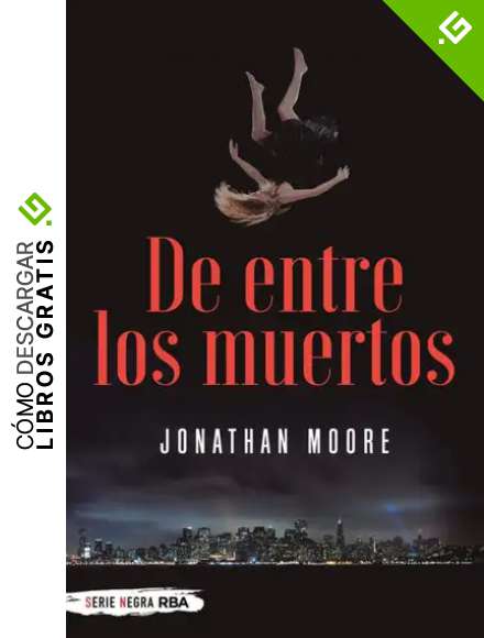 De entre los muertos (NOVELA POLIC&Iacute;ACA)
